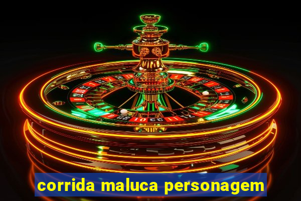 corrida maluca personagem